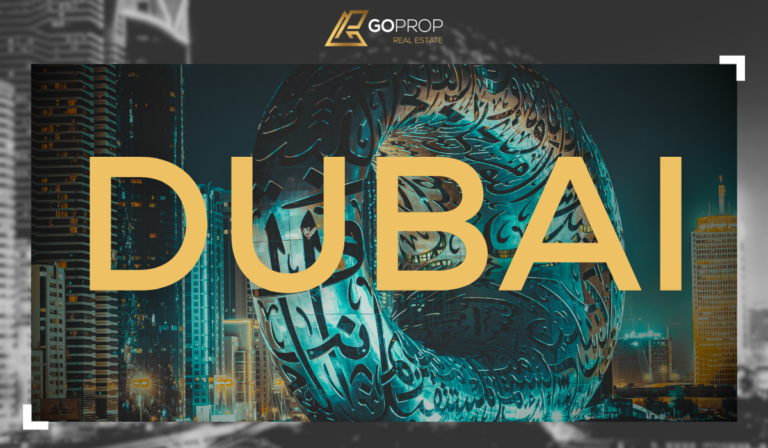 Why You Should Invest In Dubai’s Property With GoProp Real Estate?